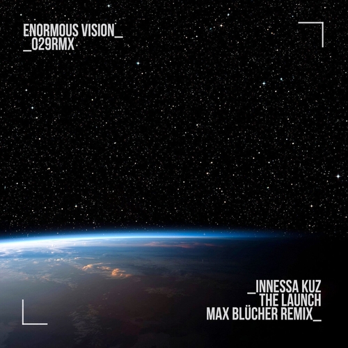 Innessa Kuz - The Launch (Max Blücher Remix) [ENV029RMX]